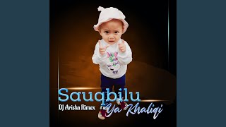 Sauqbilu Ya Khaliqi