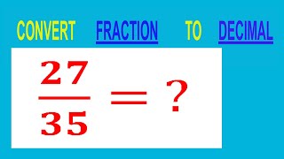CONVERT FRACTION TO DECIMAL