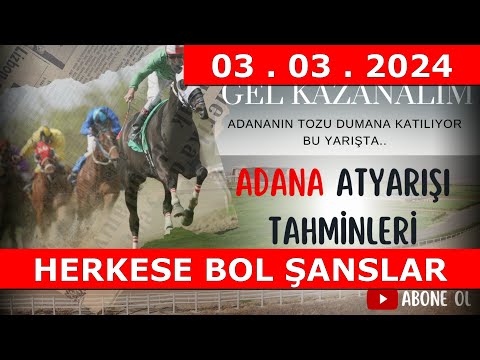 03 Mart 2024 Pazar Adana At Yarışı Tahminleri At Yarışı Yorumlar-youtube-tjk-canlı bahis-canlıTV-