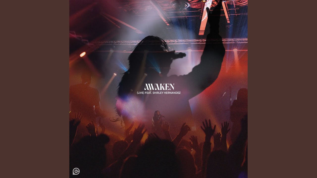 在 YouTube 上观看 Awaken (feat. Shirley Hernandez) (Live)