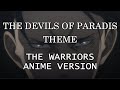 The devils of paradis theme  the warriors anime version  attack on titan season 4 ost