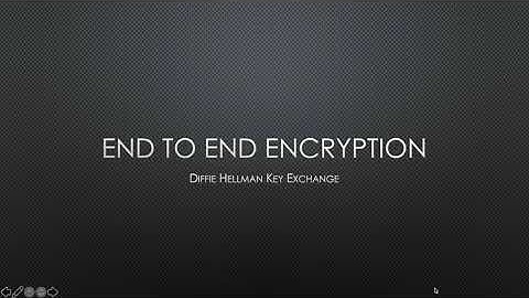 End to End Encryption - Diffie Hellman