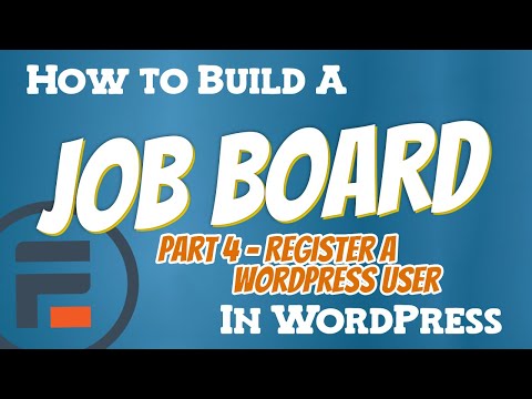 WordPress job board course - Ep 4 - Register a WordPress user