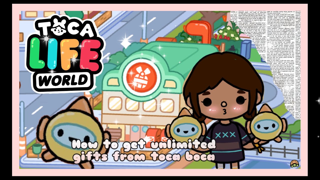 How To Get Unlimited Gifts in Toca Boca