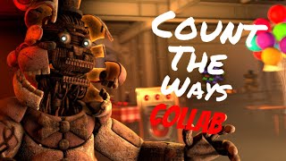 [FNAF/MULTIPLAT] COUNT THE WAYS COLLAB!