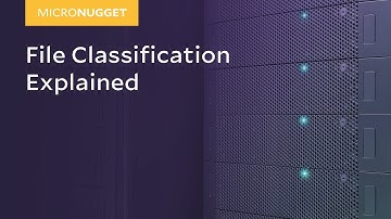 MicroNugget: What is File Classification?