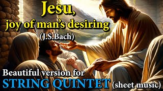 "Jesu, joy of man's desiring" (Bach) - Beautiful version for STRING QUINTET (Sheet Music)