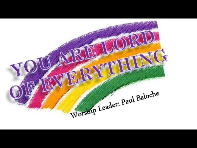 Paul Baloche - You Are Lord Of Everything