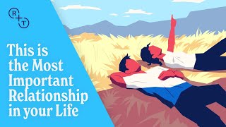 This is the Most Important Relationship in your Life