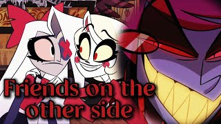 Friends On The Other Sideamv| Hazbin Hotel