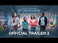 My Melbourne Official Trailer 2 Kabir Khan Onir Rima Das Imtiaz Ali 6th March 2025