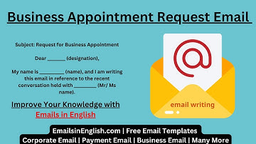 Business Appointment Request Email -  Email Requesting Business Meeting