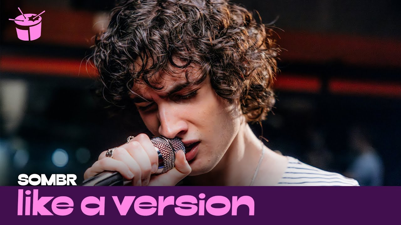 sombr covers Olivia Dean's 'Man I Need' for Like A Version, on YouTube