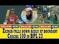 Breaking News | Zainab falls down badly at boundary | inzi ready for selector | Chacha 100 in BPL 23
