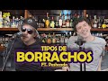 Chulpichocho 16  tipos de borrachos ft peshcado