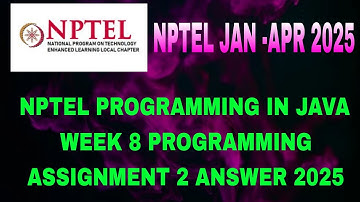NPTEL programming in java week 8 programming assignment 2 solutions | java assignment answers 2025