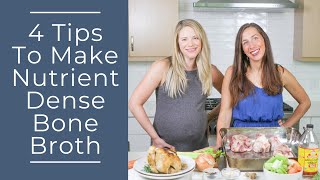 4 Tips to Make Perfect Nutrient Dense Bone Broth