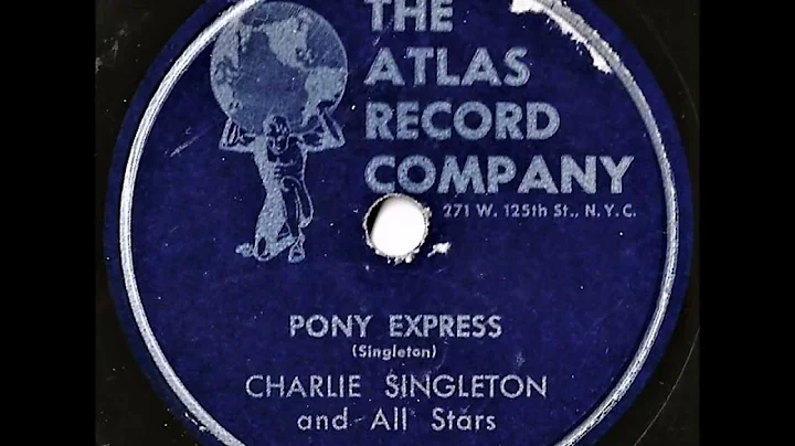 Charlie Singleton and All Stars- Pony Express (78 ...
