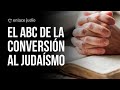 Enlace Judío - El ABC de la conversión al judaísmo