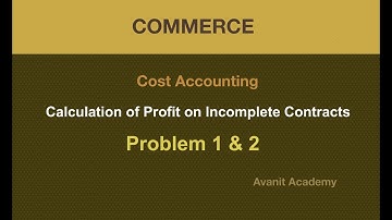 Calculation of profit on incomplete contract/Contract Costing/Cost Accounting/5marks/B.Com/KUD