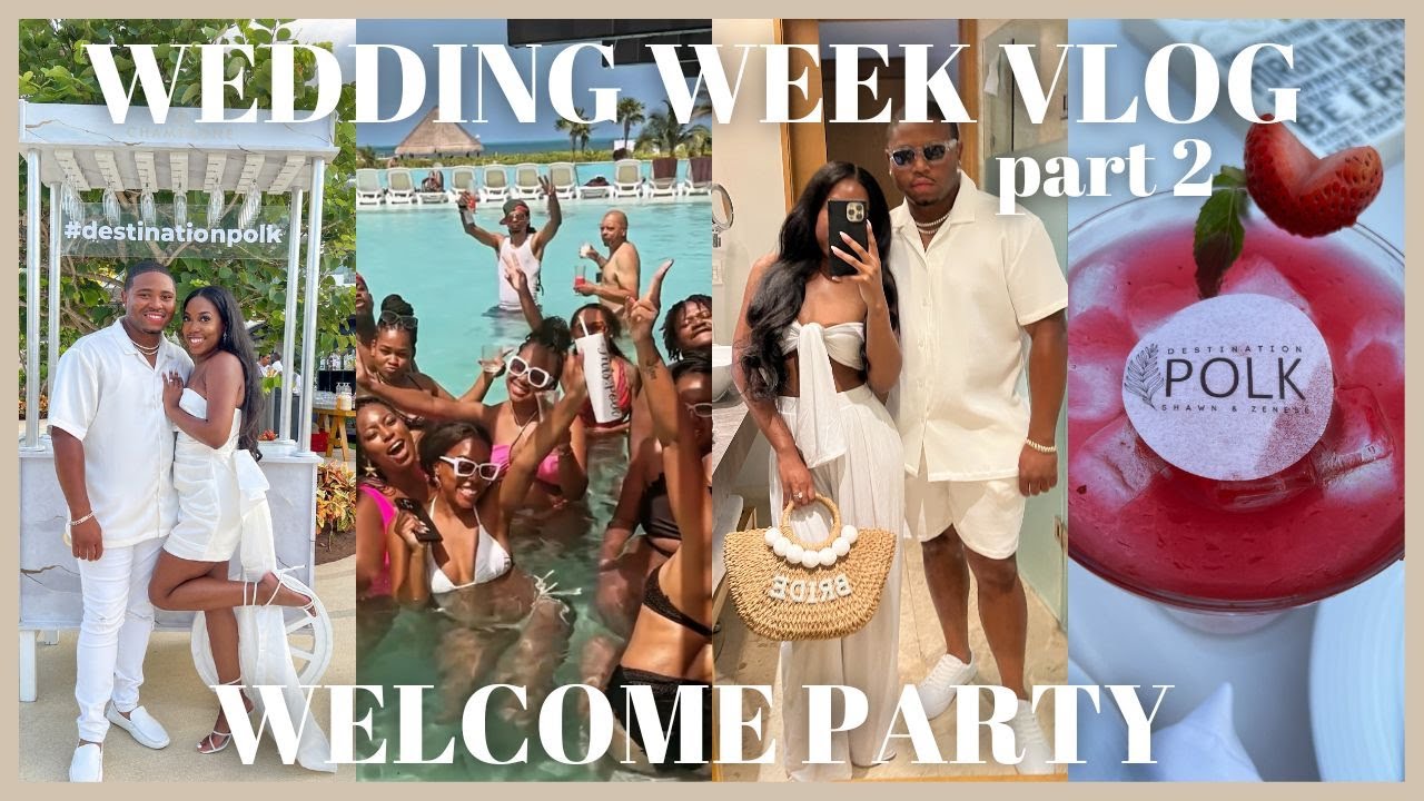 VLOG | DESTINATION WEDDING AT DREAMS PLAYA MUJERES | ALL WHITE WELCOME PARTY | PART 2