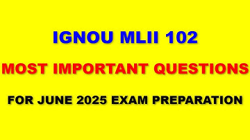 IGNOU MLII 102 - Most Important Questions for June 2025 Exam