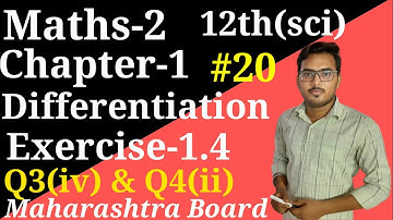 Class12th(sci)|Maths-2|Chapter-1(Differentiation)Exercise-1.4|Q3(4)&Q4(2)(Part-20)|Maharashtra Board