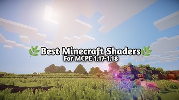Best Minecraft Shaders For MCPE 1.17-1.18 • Ultra Realistic