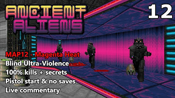 Doom II: Ancient Aliens - MAP12 (Magenta Heat) - Blind Ultra-Violence 100%
