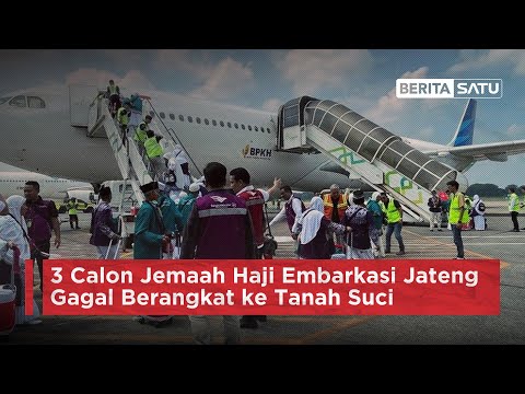 3 Calon Jemaah Haji Embarkasi Jateng Gagal Berangkat ke Tanah Suci | Berita Satu @BeritaSatuChannel