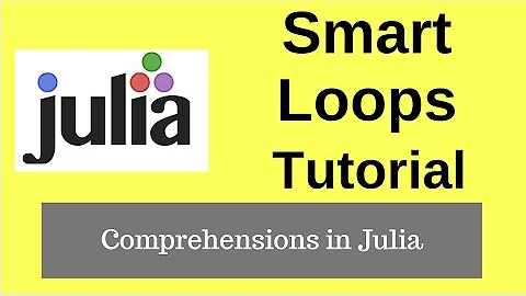 Julia Tutorial | What are smart loops or comprehensions in Julia!