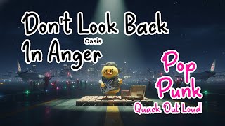 Download Lagu Don’t Look Back in Anger – Oasis (Pop Punk Cover by Quack Out Loud) MP3
