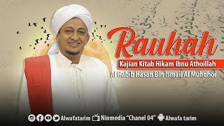 Kajian Kitab Tasawuf Hikam Ibnu Atho'illah | Hikam ke 83 - Al Habib Hasan Bin Ismail Al Muhdhor
