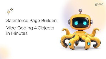 Salesforce Page Builder: Vibe-Coding 4 Objects in Minutes