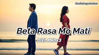 Lagu Pop Ambon paleng sedih, Beta rasa mo mati - DielanDx3 #laguambonbaru #laguambonterpopuler