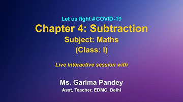 Live Interaction on PMeVIDYA : Chapter- 4 Subtraction