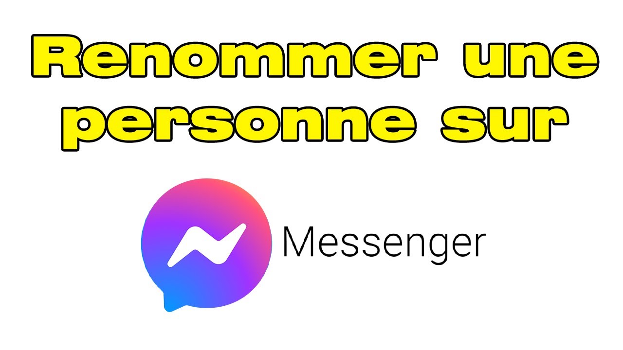 Comment Renommer Une Personne Sur Messenger Changer Le Nom D Une Personne Sur Messenger Youtube