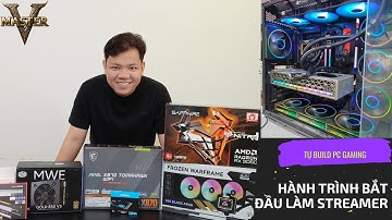TỰ BUILD PC GAMING - LÀM STREAMER CÓ KHÓ KHÔNG? | 7800X3D + RX9060XT SAPPHIRE NITRO+