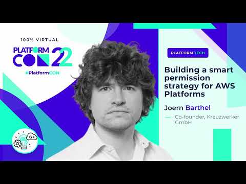 Building a smart permission strategy for AWS Platforms • Joern Barthel • PlatformCon 2022 Episode cover