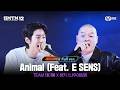 [SMTM12/11회 풀버전] ♬Animal (Feat. E SENS) (Prod. by Hukky Shibaseki) - 나우아임영 @세미파이널 Mp3 Song