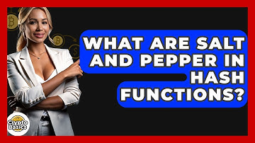 What Are Salt And Pepper In Hash Functions? - CryptoBasics360.com