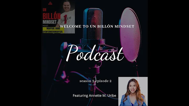 Annette M. Uribe's UN BiLLN (Billion) Mindset. Wha...