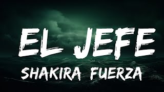 Shakira, Fuerza Regida - El Jefe (Letra/Lyrics)  | 25 Min