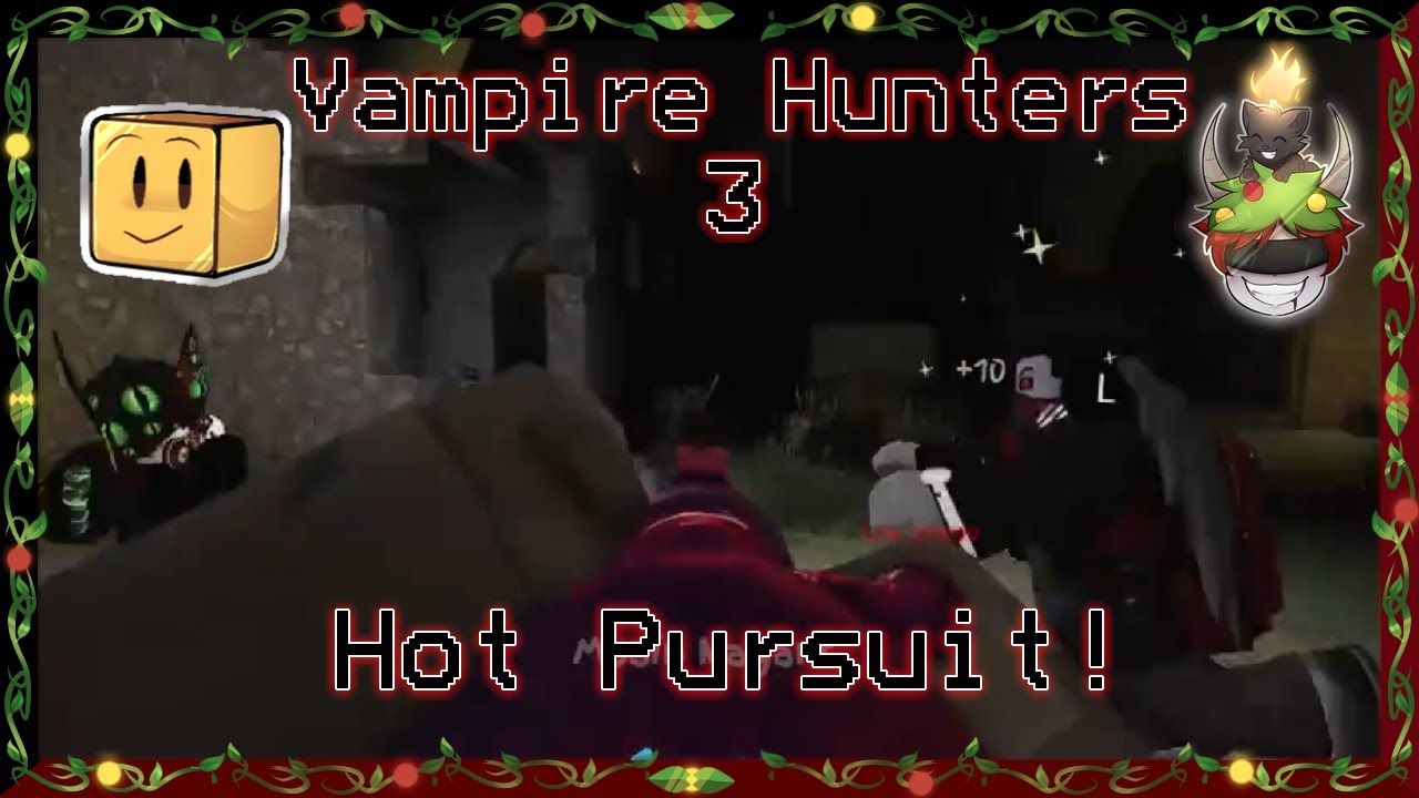 Vampire Hunters 3 (Double Trouble As Vampires) 