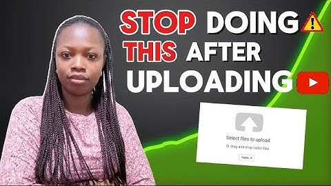 10 Things You Should NEVER Do After Uploading a Video.