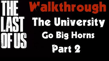 The Last of Us Walkthrough - The University - Go Big Horns Part 2