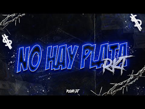 NO HAY PLATA 💵 RKT - PUSHO DJ