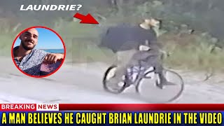 Brian Laundrie Possible Sighting in FL  Man Believes Hes Got Him on Video