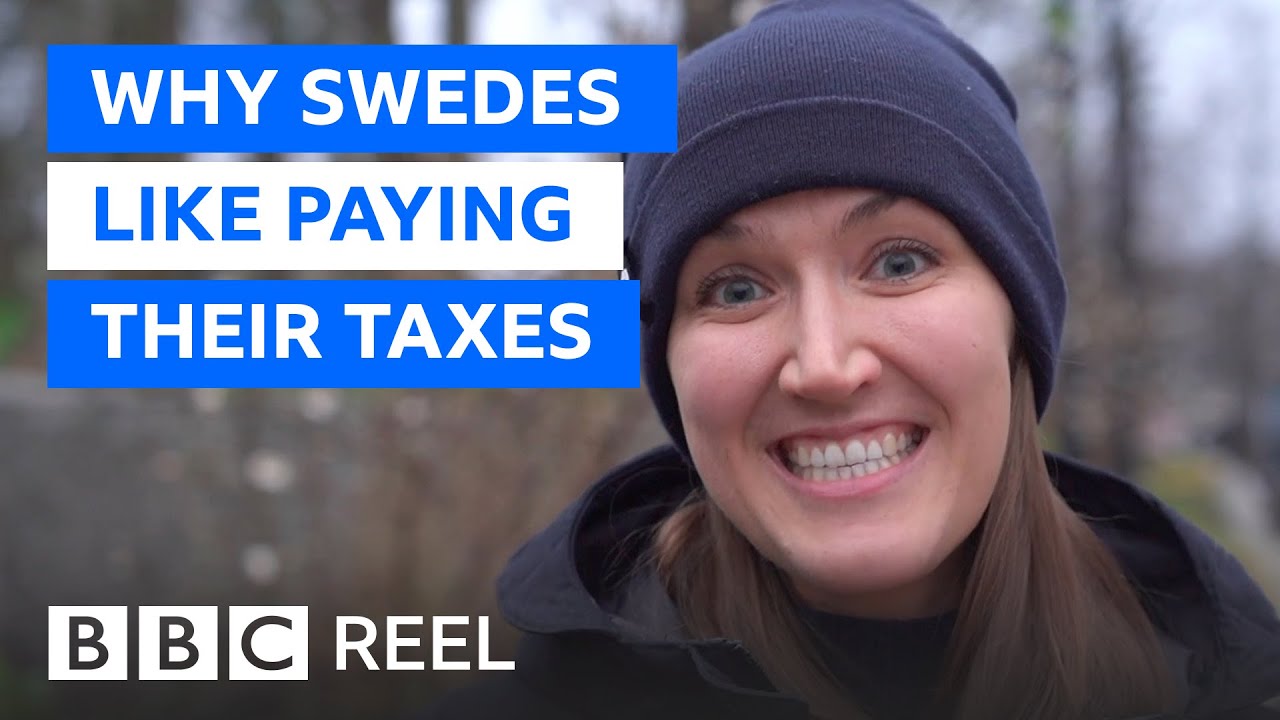 Why Sweden Is Proud To Have The Worlds Highest Taxes Bbc Reel Youtube