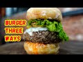 BURGER 3 WAYS